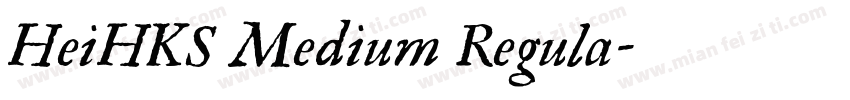 HeiHKS Medium Regula字体转换